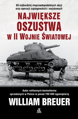 Największe oszustwa w II wojnie światowej - William B. Breuer