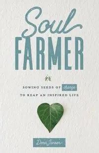 Soul Farmer - Dena Jansen