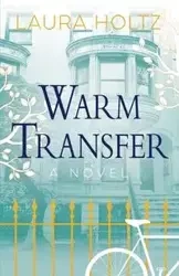 Warm Transfer - Laura Holtz