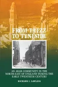 From Ta'izz To Tyneside - Richard I. Lawless