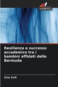 Resilienza e successo accademico tra i bambini affidati delle Bermuda - Zina Zuill