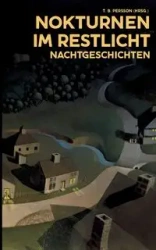 Nokturnen im Restlicht - Persson T. B.