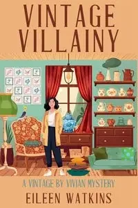 Vintage Villainy - Eileen Watkins