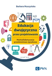 Edukacja dwujęzyczna przez projektowanie - Barbara Muszyńska