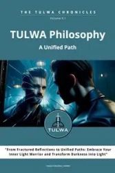 TULWA Philosophy - A Unified Path - Tindejuv Frank-Thomas