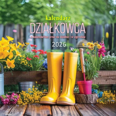 Kalendarz 2026 ścienny albumowy 30x30cm Działkowca - AVANTI