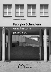 Fabryka Schindlera oraz historia przed i po - Maria Anna Potocka