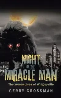 Night of the Miracle Man - Gerry Grossman