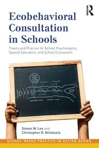 Ecobehavioral Consultation in Schools - Lee Steven W.
