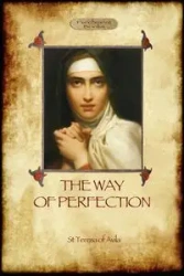 The Way of Perfection - Teresa Of Avila St