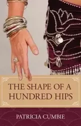 The Shape of a Hundred Hips - Patricia Cumbie