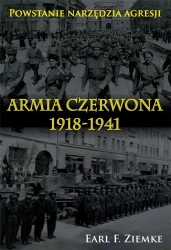 Armia Czerwona 1918-1941. Powstanie narzędzia.. - Earl F. Ziemke