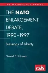 The NATO Enlargement Debate, 1990-1997 - Solomon Gerald B. H.