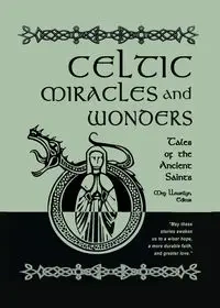 Celtic Miracles and Wonders - Llewellyn Meg