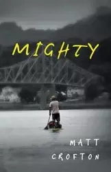 Mighty - Matt Crofton