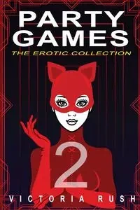 Party Games 2 - Victoria Rush