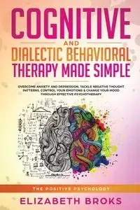 Cognitive and Dialectical Behavioral Therapy - Elizabeth Broks