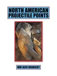 North American Projectile Points - Wm Jack Hranicky