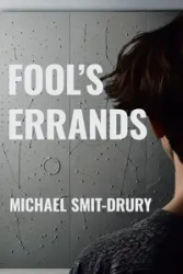 Fool's Errands - Michael Smit-Drury