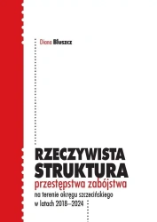Rzeczywista struktura przestępstwa zabójstwa... - Diana Bluszcz