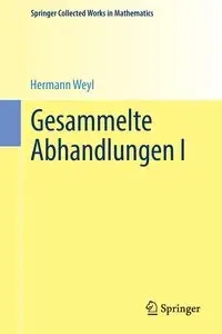 Gesammelte Abhandlungen I - Weyl Hermann