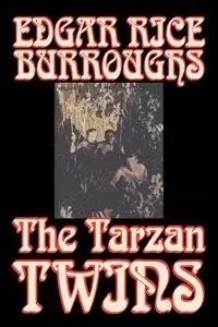 The Tarzan Twins by Edgar Rice Burroughs, Fiction, Action & Adventure - Edgar Burroughs Rice