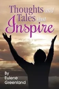 Thoughts and Tales That Inspire - Greenland Eulene P.