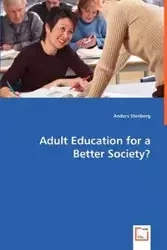 Adult Education for a Better Society? - Stenberg Anders