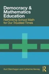 Democracy and Mathematics Education - Kurt Stemhagen