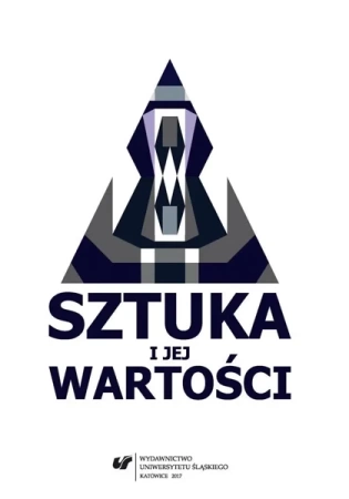 Sztuka i jej wartości - red. Zenon Mojżysz, red. Jadwiga Uchyła-Zroski