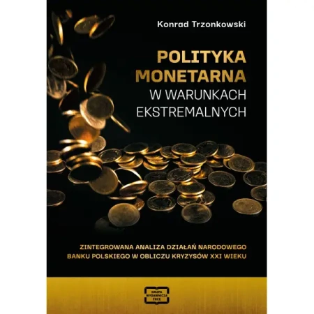 Polityka monetarna w warunkach ekstremalnych - Konrad Trzonkowski
