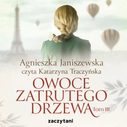 audiobook Owoce zatrutego drzewa. Tom 3 - Agnieszka Janiszewska