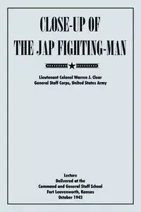 Close-Up of the Jap Fighting Man - Warren Clear