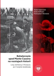 Bohaterowie spod Monte Cassino na rozstajach.. - Teodor Gąsiorowski, Aneta Hoffmann, Przemysław P.
