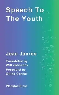 Speech To The Youth - Jean Jaurès