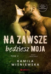 Na zawsze będziesz moja T.2 - Kamila Wiśniewska