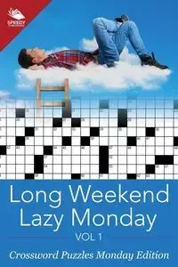 Long Weekend Lazy Monday Vol 1 - Speedy Publishing LLC