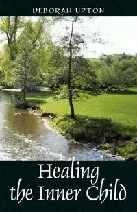 Healing the Inner Child - Deborah Upton