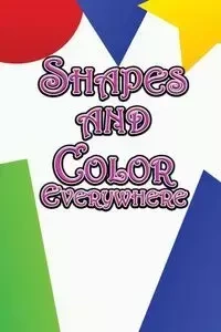 Shapes and Color Everywhere - Kids Jupiter
