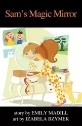 Sam's Magic Mirror - Emily Madill