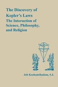The Discovery of Kepler's Laws - Kozhamthadam S.J. Job