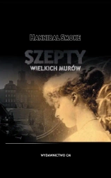 Szepty wielkich murów - Hannibal Smoke