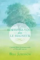 Fortifiez-Vous Dans Le Seigneur - Johnson Bill