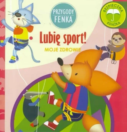 Przygody Fenka. Lubię sport! - Magdalena Gruca, Ewa Zontek