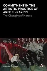 Commitment in the Artistic Practice of Aref El-Rayess - Natasha Gasparian