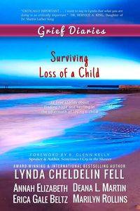 Grief Diaries - Lynda Cheldelin Fell
