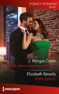 Smak pierwszego pocałunku - J. Margot Elizabeth Critch Bevarly