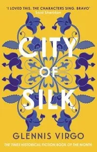 City of Silk - Glennis Virgo