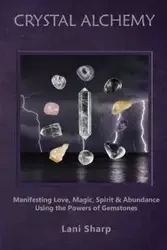Crystal Alchemy - Lani Sharp