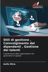 Stili di gestione , Coinvolgimento dei dipendenti , Gestione dei talenti - Miiro Anifa